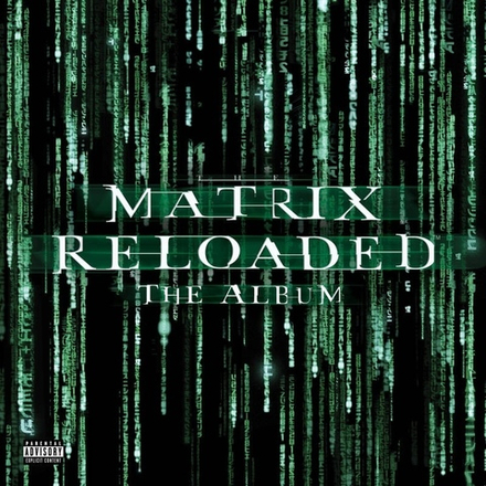 THE MATRIX RELOADED (MUSIC FROM AND INSPIRED BY THE MOTION PICTURE)