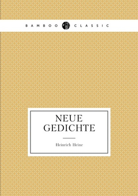 Neue Gedichte | Heinrich Heine