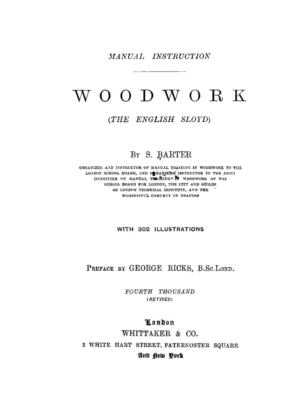 Manual instruction; woodwork. (the English sloyd) | S Barter