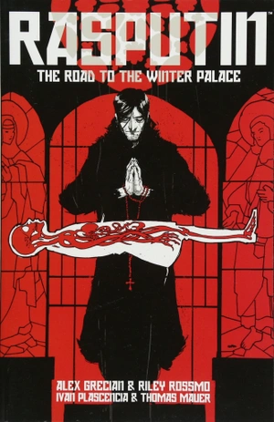 Rasputin. Vol.1: The Road to the Winter Palace