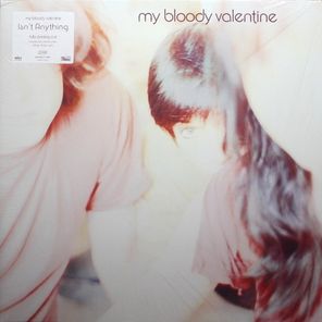 My Bloody Valentine / Isn't Anything (Deluxe Edition)(LP)