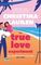 The True Love Experiment