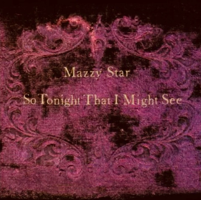 Mazzy Star - So Tonight That I Might See*