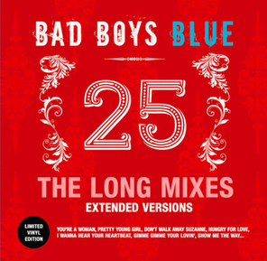 Bad Boys Blue / 25 — The Long Mixes — Extended Versions (Limited Edition)(LP)