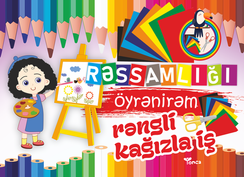 Rəssamlığı öyrənirəm. Rəngli kağızla iş