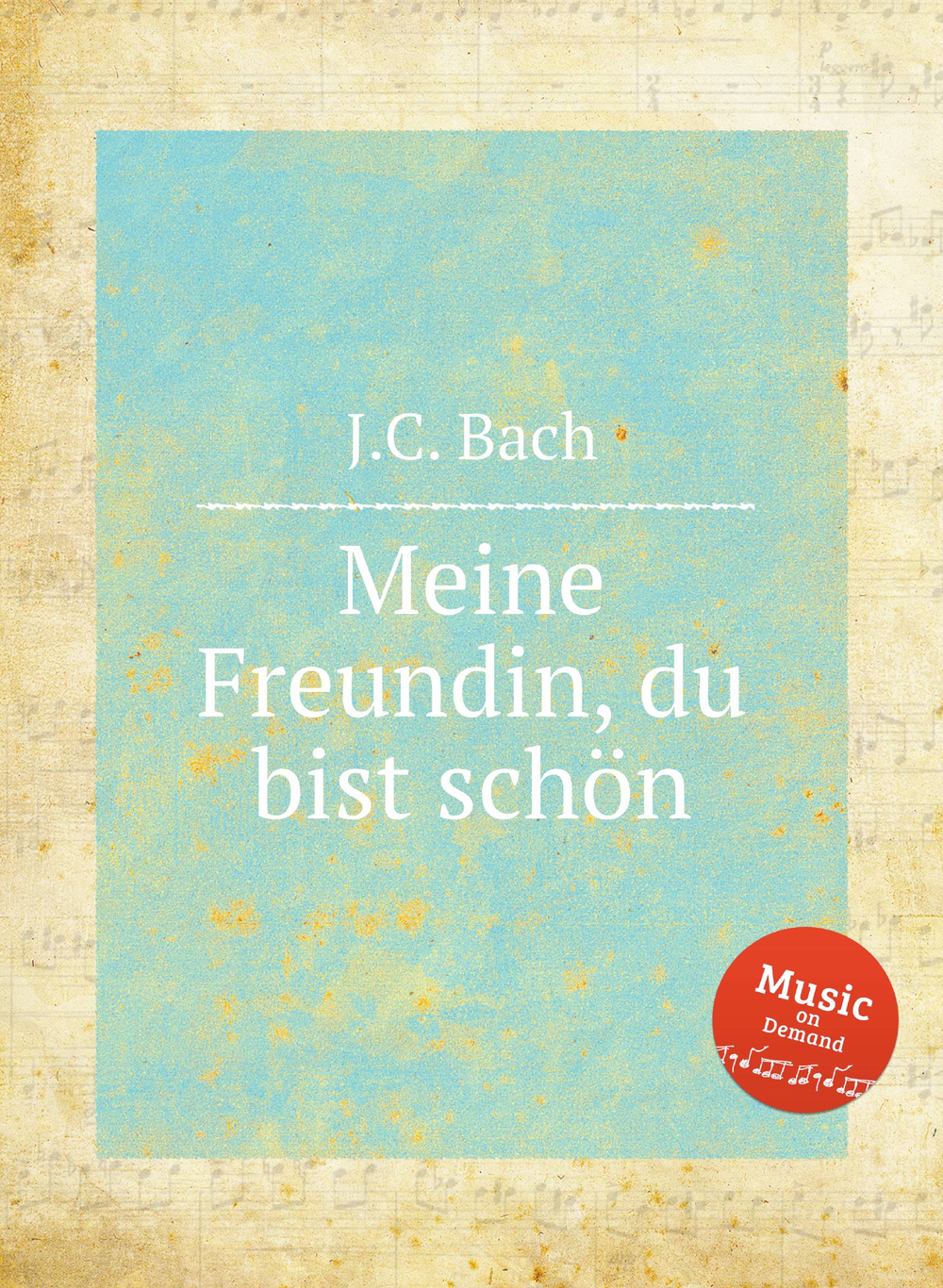 Meine Freundin, du bist schön | J.C. Bach