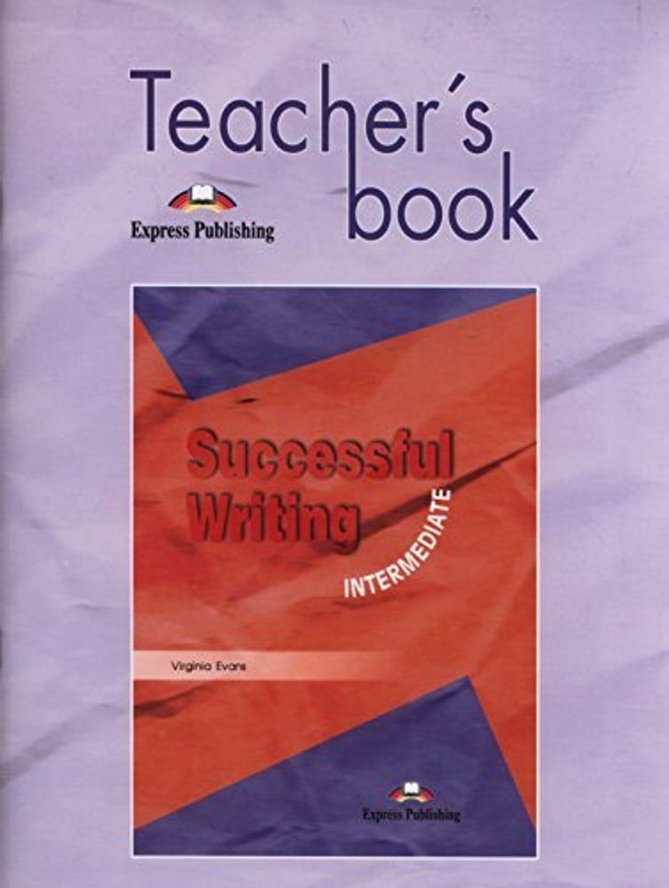 Successful Writing Interm Teacher&#39;s Book