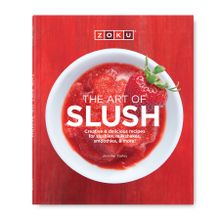 Zoku Книга рецептов The Art of Slush (на английском языке)