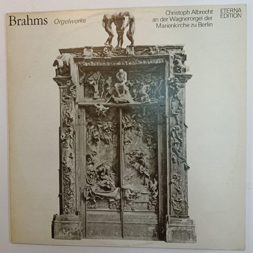 Brahms Christoph Albrecht Orgelwerke (Christoph Albrecht An Der Wagnerorgel Der Marienkirche Zu Berlin)