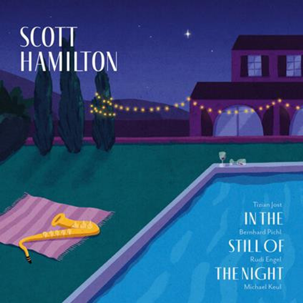 Scott Hamilton - In The Still Of The Night