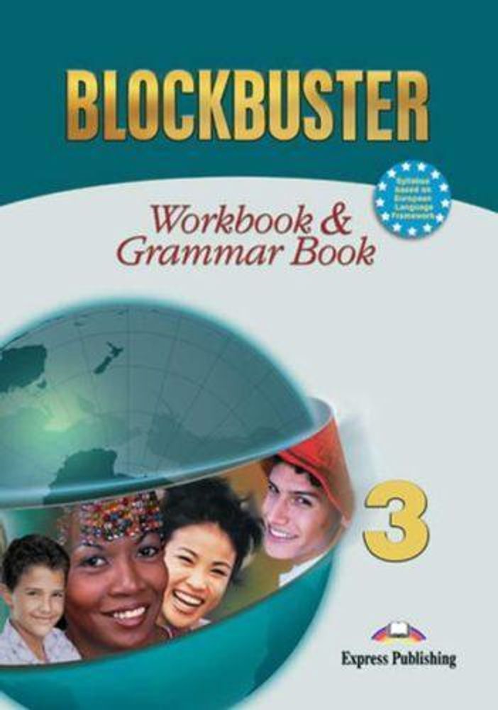 Blockbuster 3. Workbook &amp; Grammar Book. Pre-Intermediate. Рабочая тетрадь и грамматический справочник