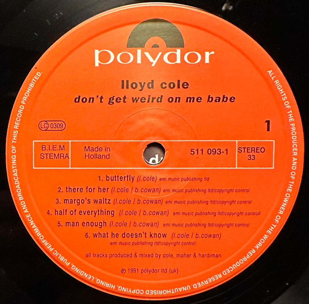 Lloyd Cole - Don't Get Weird On Me Babe (Голландия 1991г.)