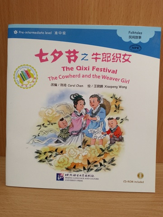 The Qixi Festival - The Cowherd and the Weaver Girl (CHINESE GRADED READERS pre-intermediate)