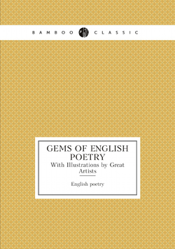 Gems of English Poetry. With Illustrations by Great Artists | English poetry