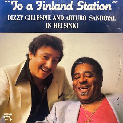 Dizzy Gillespie And Arturo Sandoval – "To A Finland Station"