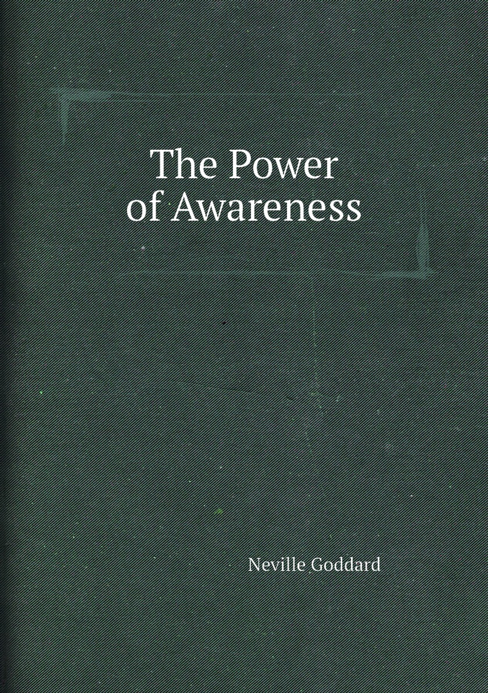The Power of Awareness | Neville Goddard