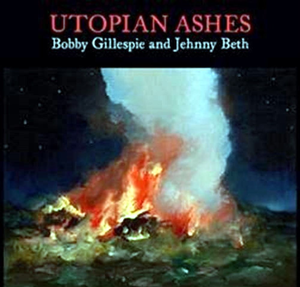 Bobby Gillespie And Jehnny Beth / Utopian Ashes (CD)