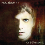 Rob Thomas / Cradlesong (RU)(CD)
