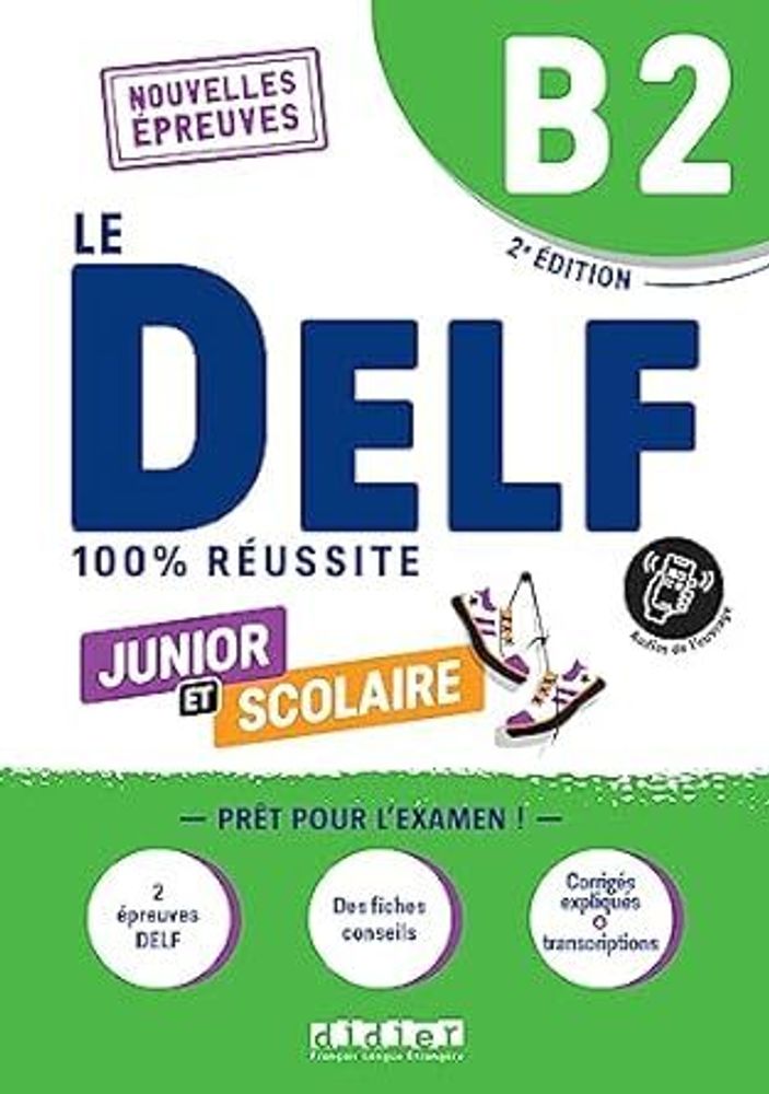 Nouveau DELF scolaire et junior B2 edition 2022-2023 - Livre + didierfle.app