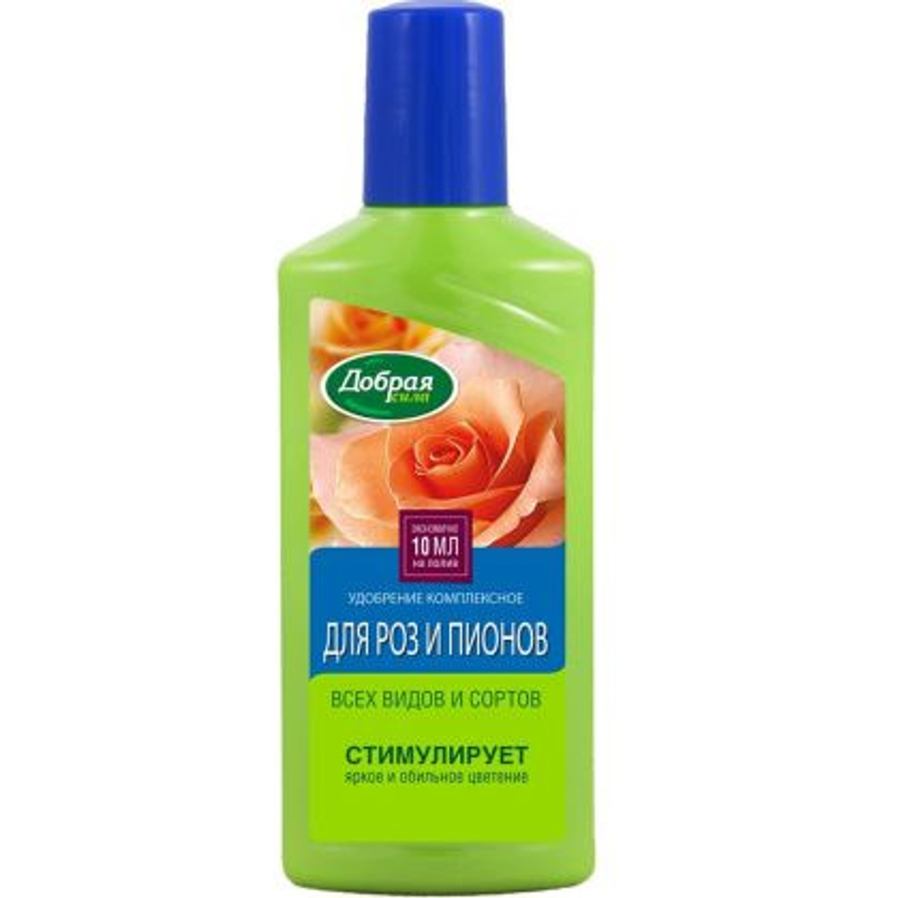 Удобрение Добрая сила для роз и пионов 250мл
