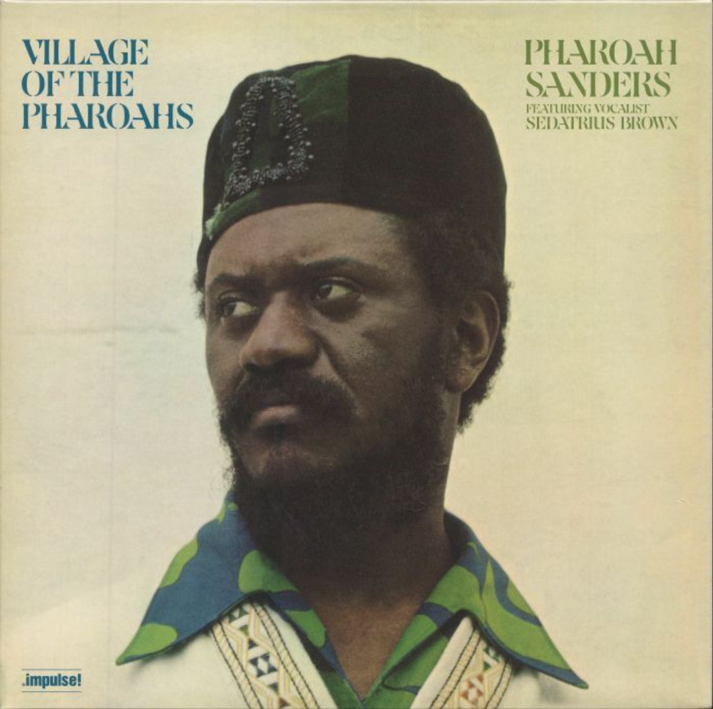 Pharoah Sanders - Village Of The Pharaohs