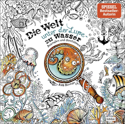 Die Welt unter der Lupe – zu Wasser. Rita Berman. Coloring book