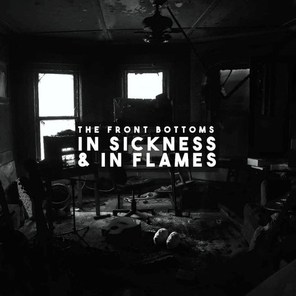 The Front Bottoms / In Sickness & In Flames (CD)