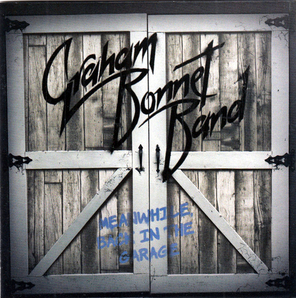 Graham Bonnet Band / Meanwhile, Back In The Garage (2LP)