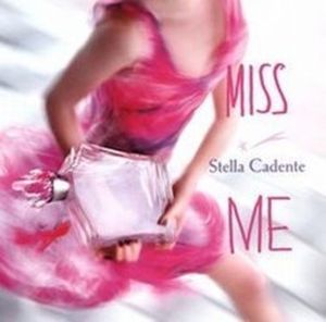 Stella Cadente Miss Me
