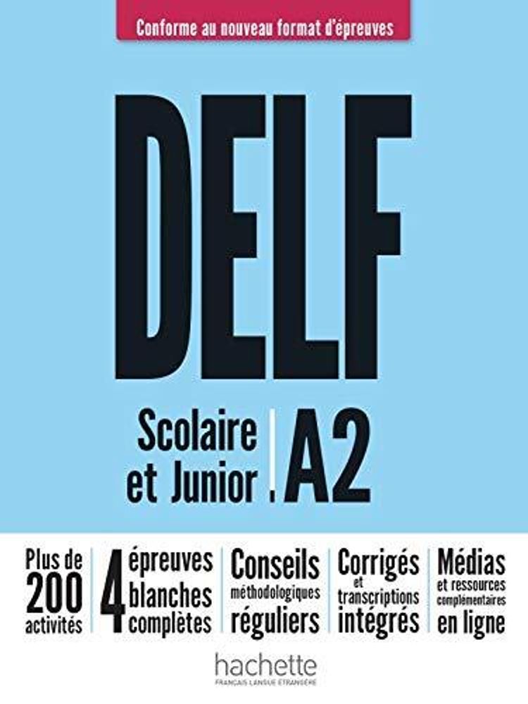 DELF Scolaire et Junior A2 Nouveau format