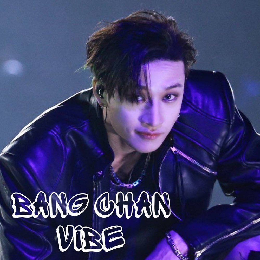 "Bang Chan vibe"