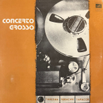 Виниловая пластинка Ганелин, Чекасин, Тарасов — Concerto Grosso (Мелодия) LP