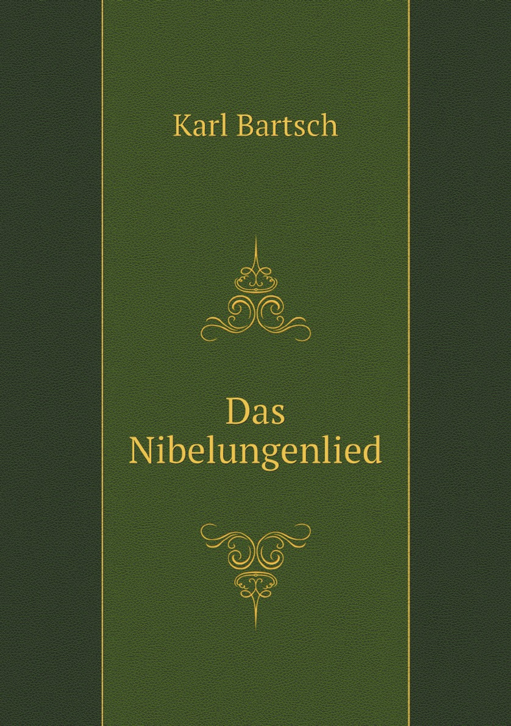 Das Nibelungenlied | Karl Bartsch