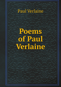 Poems of Paul Verlaine | Paul Verlaine