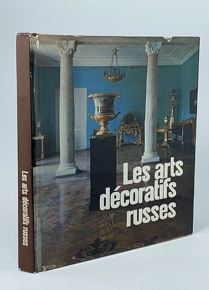 Les arts decoratifs russes XVIII - debut du XX siecle