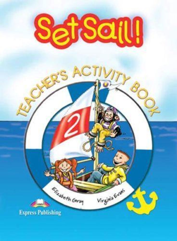 Set Sail 2 Teacher&#39;s activity book. Рабочая тетрадь для учителя (ответы впечатаны)
