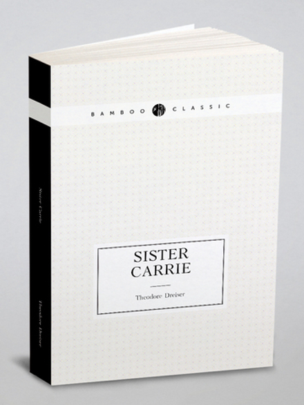 Sister Carrie | Dreiser Theodore