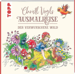 Christl Vogls Maerchenreise - Der verwunschene Wald