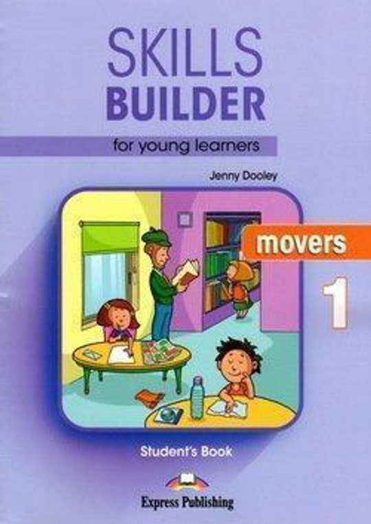 Skills Builder for young learners, MOVERS 1 S’s book. Учебник
