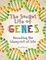 The Secret Life of Genes