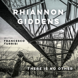 Rhiannon Giddens With Francesco Turrisi / There Is No Other (2LP)