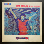 Jeff Berlin & Vox Humana ‎– Champion (США 1985г.)