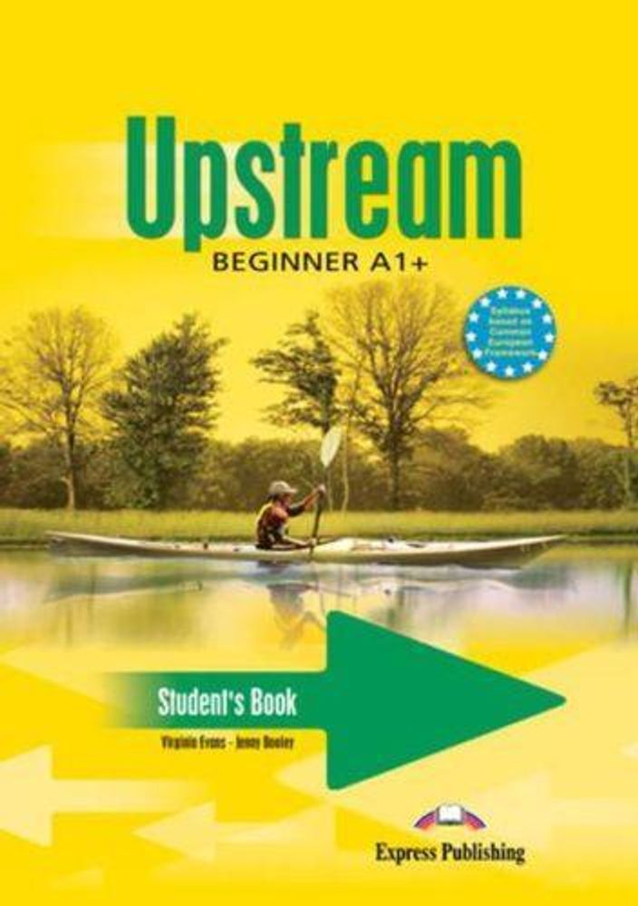 Upstream Beginner A1+. Student&#39;s Book.Учебник