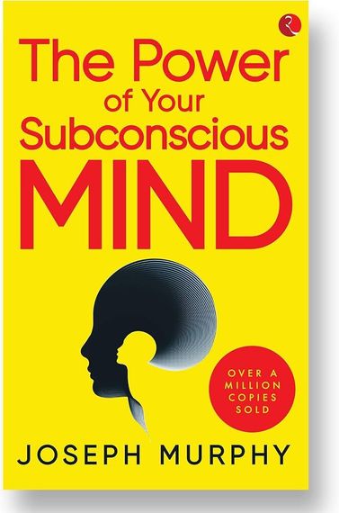 The Power of Your Subconscious Mind: Murphy, Joseph