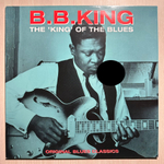 B.B. King - The King Of The Blues - Original Blues Classics (Европа 2015г.)