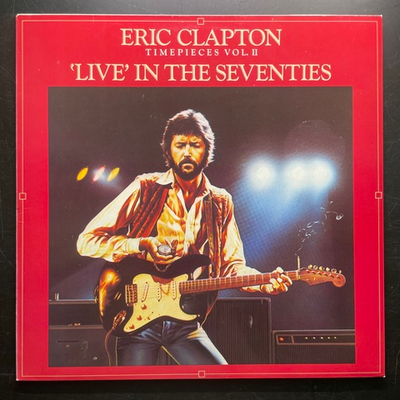 Eric Clapton ‎– Timepieces Vol. II - 'Live' In The Seventies (Германия 1983г.)