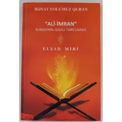 Həyat yolumuz Quran."Ali İmran" surəsinin izahlı tərcüməsi