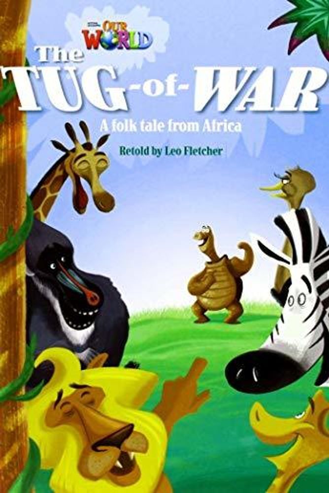 Our World 4: Rdr - Tug of War (BrE)