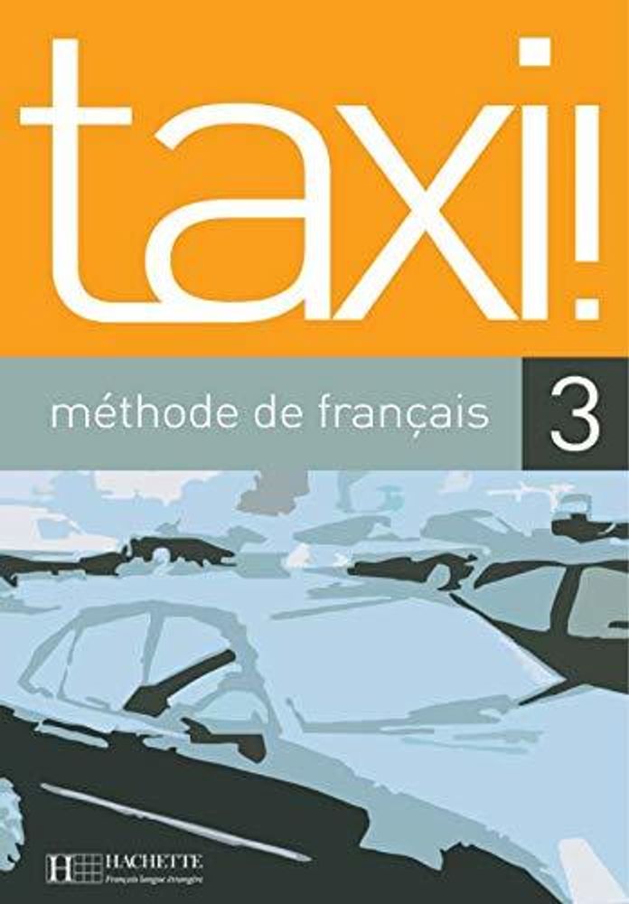 Taxi 3 Livre de l&#39;eleve**