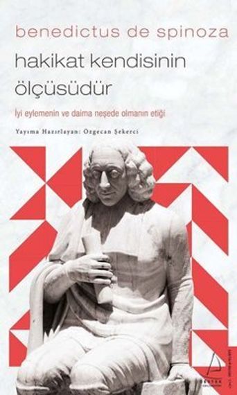 Hakikat Kendisinin Ölçüsüdür - Spinoza